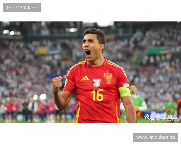 罗德里：西班牙重建核心与欧洲杯夺冠中场领袖解析